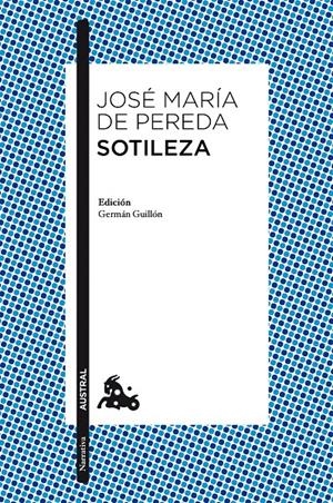 SOTILEZA | 9788467039023 | PEREDA, JOSE MARIA DE | Galatea Llibres | Librería online de Reus, Tarragona | Comprar libros en catalán y castellano online