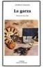 GARZA, LA | 9788437613178 | BASSANI, GIORGIO | Galatea Llibres | Llibreria online de Reus, Tarragona | Comprar llibres en català i castellà online