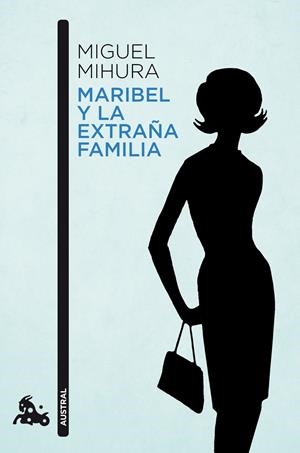 MARIBEL Y LA EXTRAÑA FAMILIA | 9788467034066 | MIHURA, MIGUEL | Galatea Llibres | Librería online de Reus, Tarragona | Comprar libros en catalán y castellano online