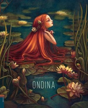 ONDINA | 9788447925148 | LACOMBE, BENJAMIN | Galatea Llibres | Llibreria online de Reus, Tarragona | Comprar llibres en català i castellà online