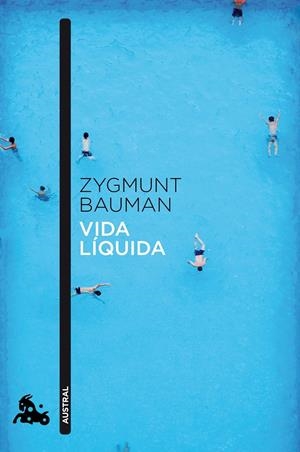 VIDA LÍQUIDA | 9788408040958 | BAUMAN, ZYGMUNT (1925- ) | Galatea Llibres | Llibreria online de Reus, Tarragona | Comprar llibres en català i castellà online