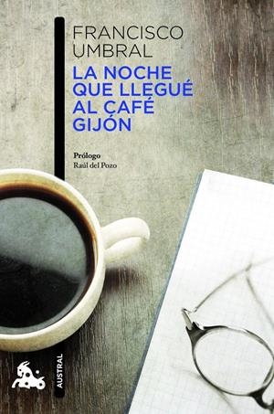 LA NOCHE QUE LLEGUÉ AL CAFÉ GIJÓN | 9788408013235 | UMBRAL, FRANCISCO | Galatea Llibres | Librería online de Reus, Tarragona | Comprar libros en catalán y castellano online
