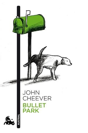 BULLET PARK | 9788496580732 | CHEEVER, JOHN | Galatea Llibres | Llibreria online de Reus, Tarragona | Comprar llibres en català i castellà online