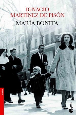 MARÍA BONITA | 9788432210334 | MARTÍNEZ DE PISÓN, IGNACIO | Galatea Llibres | Llibreria online de Reus, Tarragona | Comprar llibres en català i castellà online