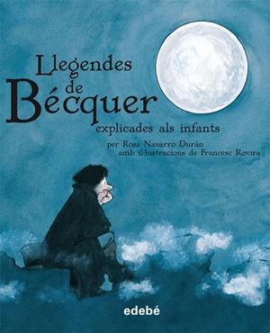 LLEGENDES DE BÉCQUER EXPLICADES ALS INFANTS | 9788423693368 | BECQUER, GUSTAVO ADOLFO | Galatea Llibres | Llibreria online de Reus, Tarragona | Comprar llibres en català i castellà online