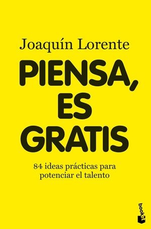 PIENSA, ES GRATIS | 9788408094999 | LORENTE, JOAQUIN | Galatea Llibres | Librería online de Reus, Tarragona | Comprar libros en catalán y castellano online