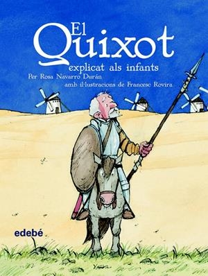 EL QUIXOT EXPLICAT ALS INFANTS | 9788423673865 | NAVARRO, ROSA | Galatea Llibres | Librería online de Reus, Tarragona | Comprar libros en catalán y castellano online