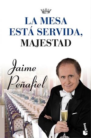 MESA ESTÁ SERVIDA, MAJESTAD | 9788427037939 | PEÑAFIEL, JAIME | Galatea Llibres | Librería online de Reus, Tarragona | Comprar libros en catalán y castellano online