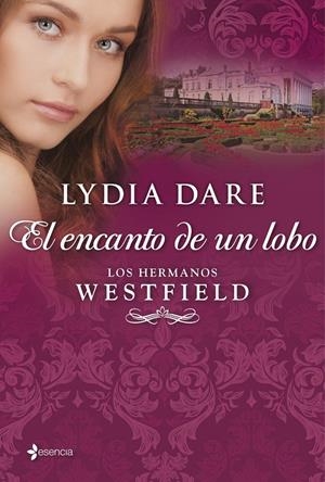 EL ENCANTO DE UN LOBO. LOS HERMANOS WESTFIELD | 9788408109860 | DARE, LYDIA | Galatea Llibres | Llibreria online de Reus, Tarragona | Comprar llibres en català i castellà online
