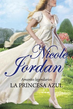 AMANTES LEGENDARIOS. LA PRINCESA AZUL | 9788408007333 | NICOLE JORDAN | Galatea Llibres | Llibreria online de Reus, Tarragona | Comprar llibres en català i castellà online