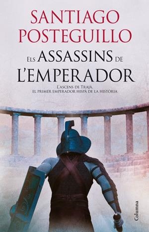 ELS ASSASSINS DE L'EMPERADOR | 9788466415057 | POSTEGUILLO, SANTIAGO | Galatea Llibres | Librería online de Reus, Tarragona | Comprar libros en catalán y castellano online