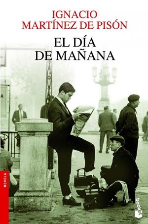 EL DÍA DE MAÑANA | 9788432210327 | MARTÍNEZ DE PISÓN, IGNACIO | Galatea Llibres | Llibreria online de Reus, Tarragona | Comprar llibres en català i castellà online