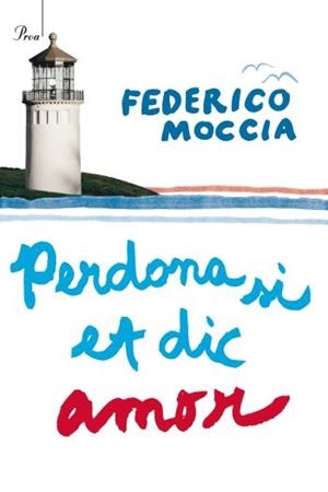 PERDONA SI ET DIC AMOR | 9788482569253 | MOCCIA, FEDERICO | Galatea Llibres | Librería online de Reus, Tarragona | Comprar libros en catalán y castellano online