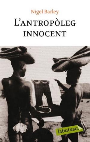 L'ANTROPÒLEG INNOCENT | 9788492549078 | BARLEY, NIGEL | Galatea Llibres | Librería online de Reus, Tarragona | Comprar libros en catalán y castellano online