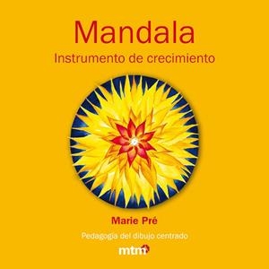 MANDALA INSTRUMENTO DE CRECIMIENTO | 9788415278023 | PRE, MARIE | Galatea Llibres | Llibreria online de Reus, Tarragona | Comprar llibres en català i castellà online