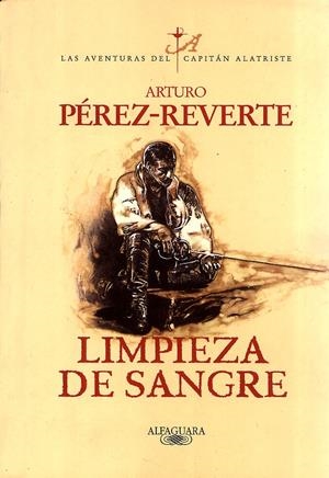 LIMPIEZA DE SANGRE (CAPITÁN ALATRISTE, 2) | 9788420483597 | PEREZ-REVERTE, ARTURO | Galatea Llibres | Llibreria online de Reus, Tarragona | Comprar llibres en català i castellà online
