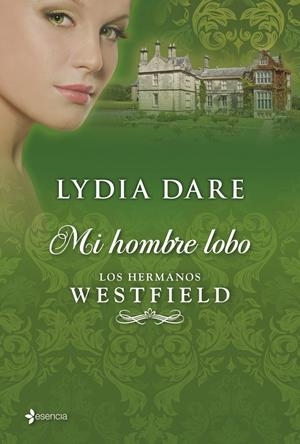 MI HOMBRE LOBO. LOS HERMANOS WESTFIELD | 9788408035794 | DARE, LYDIA | Galatea Llibres | Llibreria online de Reus, Tarragona | Comprar llibres en català i castellà online