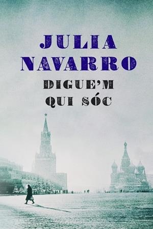 DIGUE'M QUI SÓC | 9788401387463 | NAVARRO, JULIA | Galatea Llibres | Librería online de Reus, Tarragona | Comprar libros en catalán y castellano online