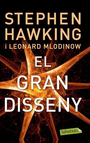 EL GRAN DISSENY | 9788499306117 | HAWKING, STEPHEN/MLODINOW, LEONARD | Galatea Llibres | Llibreria online de Reus, Tarragona | Comprar llibres en català i castellà online