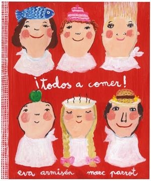 TODOS A COMER! | 9788448833770 | PARROT RUFIAS,MARC/ARMISEN BUSTINZA,EVA | Galatea Llibres | Llibreria online de Reus, Tarragona | Comprar llibres en català i castellà online