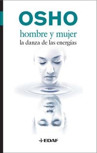 HOMBRE Y MUJER. LA DANZA DE LAS ENERGIAS | 9788441426887 | OSHO | Galatea Llibres | Llibreria online de Reus, Tarragona | Comprar llibres en català i castellà online