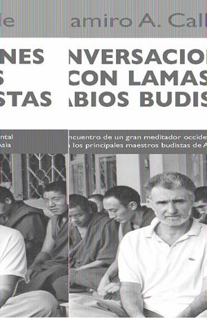 CONVERSACIONES CON LAMAS Y SABIOS BUDISTAS | 9788472459007 | CALLE, RAMIRO | Galatea Llibres | Llibreria online de Reus, Tarragona | Comprar llibres en català i castellà online