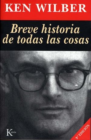 BREVE HISTORIA DE TODAS LAS COSAS     (DIP) | 9788472453654 | KEN WILBER  | Galatea Llibres | Llibreria online de Reus, Tarragona | Comprar llibres en català i castellà online