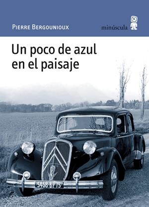 POCO DE AZUL EN EL PAISAJE, UN | 9788495587824 | BERGOUNIOUX, PIERRE | Galatea Llibres | Librería online de Reus, Tarragona | Comprar libros en catalán y castellano online