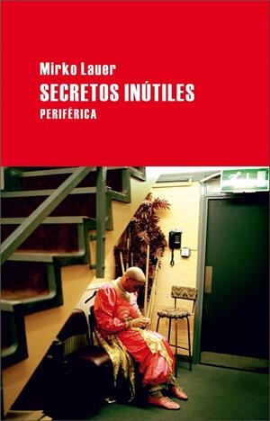 SECRETOS INÚTILES | 9788492865208 | LAUER, MIRKO | Galatea Llibres | Librería online de Reus, Tarragona | Comprar libros en catalán y castellano online
