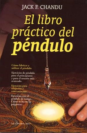 EL LIBRO PRACTICO DEL PENDULO | 9788476271698 | JACK F.CHANDU | Galatea Llibres | Librería online de Reus, Tarragona | Comprar libros en catalán y castellano online