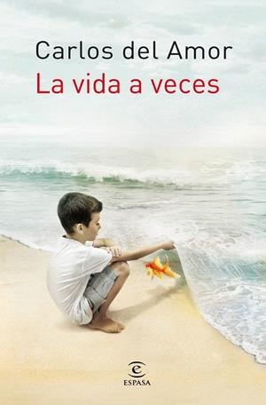 LA VIDA A VECES | 9788467008869 | CARLOS DEL AMOR | Galatea Llibres | Llibreria online de Reus, Tarragona | Comprar llibres en català i castellà online