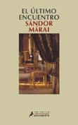 ULTIMO ENCUENTRO | 9788478886012 | MARAI, SANDOR | Galatea Llibres | Librería online de Reus, Tarragona | Comprar libros en catalán y castellano online