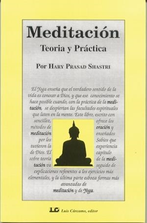 MEDITACION. TEORIA Y PRACTICA | 9788476271254 | SHASTRI, HARY PRASAD | Galatea Llibres | Librería online de Reus, Tarragona | Comprar libros en catalán y castellano online