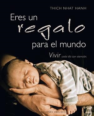 ERES UN REGALO PARA EL MUNDO | 9788497778909 | THICH NHAT, HANH | Galatea Llibres | Llibreria online de Reus, Tarragona | Comprar llibres en català i castellà online