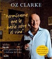 PERMÍTAME QUE LE HABLE SOBRE EL VINO | 9788480768924 | CLARKE, OZ | Galatea Llibres | Llibreria online de Reus, Tarragona | Comprar llibres en català i castellà online