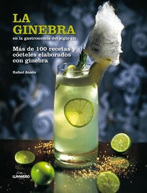 LA GINEBRA EN LA GASTRONOMIA DEL SIGLO XXI | 9788497858564 | ANSON, RAFAEL | Galatea Llibres | Librería online de Reus, Tarragona | Comprar libros en catalán y castellano online