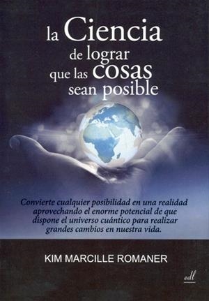 CIENCIA DE LOGRAR QUE LAS COSAS SEAN POSIBLES, LA | 9788494016912 | MARCILLE ROMANER, KIM | Galatea Llibres | Llibreria online de Reus, Tarragona | Comprar llibres en català i castellà online