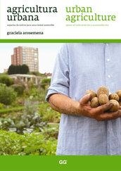 AGRICULTURA URBANA / URBAN AGRICULTURE | 9788425224232 | AROSEMENA DÍAZ, GRACIELA | Galatea Llibres | Llibreria online de Reus, Tarragona | Comprar llibres en català i castellà online