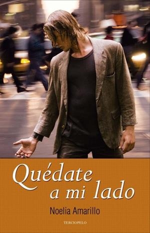 QUÉDATE A MI LADO | 9788415410256 | AMARILLO, NOELIA | Galatea Llibres | Librería online de Reus, Tarragona | Comprar libros en catalán y castellano online