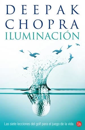 ILUMINACION | 9788466317498 | CHOPRA, DEEPAK | Galatea Llibres | Llibreria online de Reus, Tarragona | Comprar llibres en català i castellà online