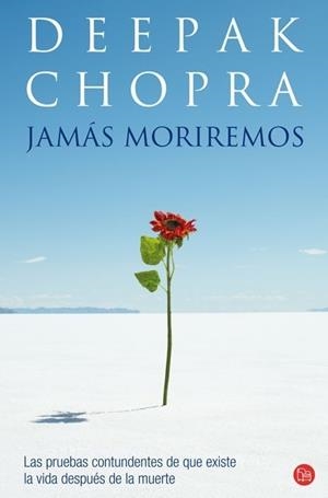 JAMAS MORIREMOS | 9788466317672 | CHOPRA, DEEPAK | Galatea Llibres | Llibreria online de Reus, Tarragona | Comprar llibres en català i castellà online