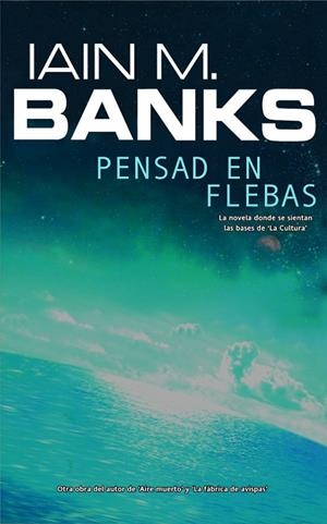 PENSAD EN FLEBAS | 9788498002997 | BANKS, IAN M. | Galatea Llibres | Llibreria online de Reus, Tarragona | Comprar llibres en català i castellà online