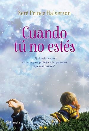 CUANDO TÚ NO ESTÉS | 9788408008262 | PRINCE HALVERSON, SERE | Galatea Llibres | Llibreria online de Reus, Tarragona | Comprar llibres en català i castellà online