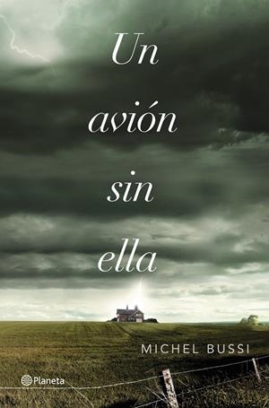 UN AVIÓN SIN ELLA | 9788408036975 | BUSSI, MICHEL | Galatea Llibres | Llibreria online de Reus, Tarragona | Comprar llibres en català i castellà online