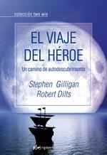 VIAJE DEL HÉROE, EL | 9788493780852 | GILLIGAN, STEPHEN/DILTS, ROBERT | Galatea Llibres | Librería online de Reus, Tarragona | Comprar libros en catalán y castellano online