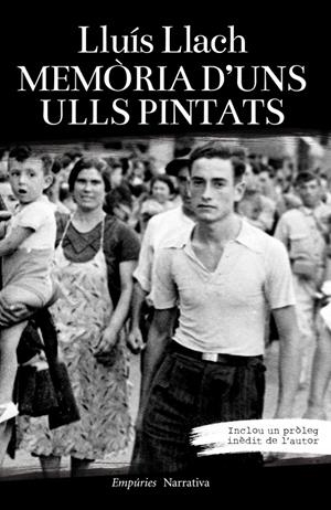 MEMÒRIA D'UNS ULLS PINTATS | 9788497878159 | LLACH, LLUIS | Galatea Llibres | Llibreria online de Reus, Tarragona | Comprar llibres en català i castellà online