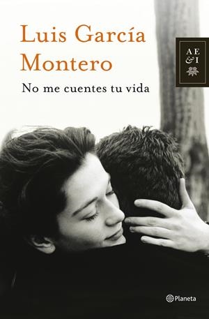 NO ME CUENTES TU VIDA | 9788408013877 | GARCÍA MONTERO, LUIS | Galatea Llibres | Llibreria online de Reus, Tarragona | Comprar llibres en català i castellà online
