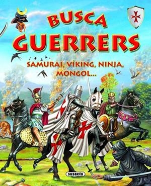 BUSCA ELS GUERRERS | 9788430573806 | SUSAETA, EQUIPO | Galatea Llibres | Llibreria online de Reus, Tarragona | Comprar llibres en català i castellà online