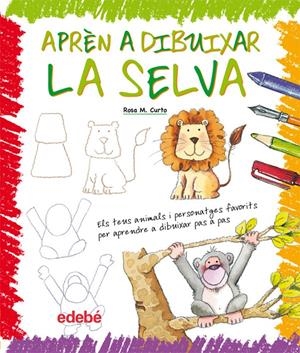 APRÈN A DIBUIXAR LA SELVA | 9788423657926 | CURTO MILÀ, ROSA | Galatea Llibres | Llibreria online de Reus, Tarragona | Comprar llibres en català i castellà online