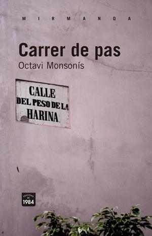 CARRER DE PAS | 9788492440986 | MONSONÍS ARNANDIS, OCTAVI | Galatea Llibres | Librería online de Reus, Tarragona | Comprar libros en catalán y castellano online